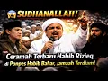 Lagu 😱 SUBHANALLAH! Ceramah Terbaru Habib Rizieq di Ponpes Habib Bahar, Jamaah Terdiam!
