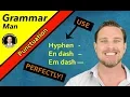 EN DASHES EM DASHES AND HYPHENS IMPORTANT PUNCTUATION LESSON English Lessons with Grammar man