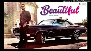 Beautiful - Navi Sidhu | Music Randy J | Lyrics Jung Sandhu | New Punjabi song 2017