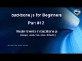 Learn backbone js tutorial from scratch for beginners Part 12 Model Events in backbone js