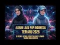 Lagu 🔊ALBUM DJ REMIX JEDAG JEDUG FULLBASS POP INDONESIA TERBARU 2026 VIRAL TIKTOK!! HITS #DJ #REMIX #2026