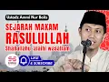 Lagu Muslim Wajib Tahu! Inilah Sejarah Makam Rasulullah Shallallahu 'alaihi wasallam | Ust Ammi Nur Baits