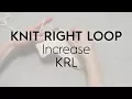 Download Lagu Knit Right Loop / KRL / Increase // Knitting Tutorial MP3