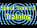 Spiral Trance 1 Training