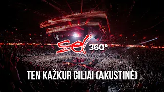 Download SEL - Ten Kažkur Giliai (Akustinė Versija 360° Koncertas) MP3