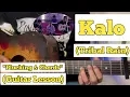 Kalo - Tribal Rain | Guitar Lesson | Plucking \u0026 Chords | (Strumming)