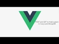 Let s make a web app in Vuejs - POST GET data into Mongo DB backend