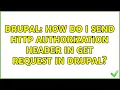Drupal How do I send http authorization header in GET request in drupal
