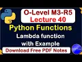 O-Level M3 R5 Python Lambda Functions with Example Lecture 40