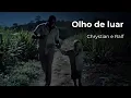 Olhos de Luar - Chrystian e Ralf