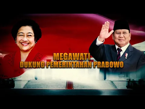 Megawati Dukung Pemerintahan Prabowo