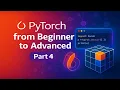 PyTorch The Ultimate Course from Beginner to Advanced - Part4