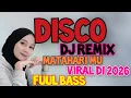 Lagu DISCO DJ REMIX VIRAL 2026 SUMPAH LAGUNYA ASIIK BIKIN HEPY UNTUK NOSTALGIA 