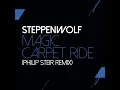 Magic Carpet Ride (Steir's Mix)