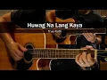 Huwag na lang kaya - True Faith - OPM Acoustic karaoke