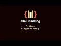 16 0 File Handling in Python Python programming language