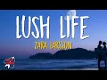 Download Lagu Zara Larsson - Lush Life (Lyrics)