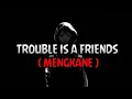 Download Lagu DJ TROUBLE IS A FRIENDS MENGKANE   ( REVERB VERSION ) 🎧