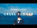Download Lagu Daniel Liebt - Cruel Summer (Lyric Video)