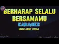 Download Lagu ARIEF - BERHARAP SELALU BERSAMA [KARAOKE]