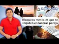 5 Bloqueos que te impiden encontrar pareja Dr Cesar Lozano