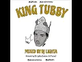 KING TUBBY Dub Mixed By Dj Lighta