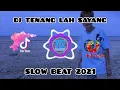 Download Lagu DJ TENANG LAH SAYANG KU DISINI KAN SLALU DISINI SLOW BEAT REMIX TIKTOK VIRAL TERBARU 2021