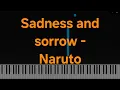Lagu Sadness and sorrow - Naruto OST | phone piano cover