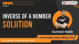 Inverse of a number - Solution Java Foundation Course Lecture 23