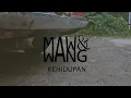 Download Lagu MAW \u0026 WANG - KEHIDUPAN