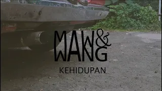 Download MAW \u0026 WANG - KEHIDUPAN MP3