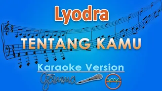 Download Lyodra - Tentang Kamu (Karaoke) | GMusic MP3