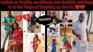 update on sophia as chioma and davidos marriage is at the verge of breaking up due too 