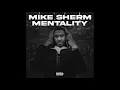 Mike Sherm - Mike Sherm Mentality