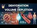 Dehydration vs Volume Depletion The Physiology of Fluid Loss