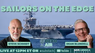 Dead Air Sailors On The Edge Steve Schmidt and Dean Blundell