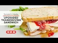 Scratch Made Sandwiches with H-E-B Upgraded Thanksgiving Sandwich