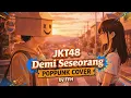 Lagu JKT48 - Demi Seseorang (Dareka no Tame ni) - Pop-Punk Cover | FFH