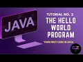 Java Basics Tutorial No 2 Instructions for Writing Your First Program in Java