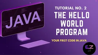 Java Basics Tutorial No 2 Instructions for Writing Your First Program in Java