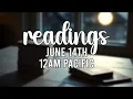 LIVE READINGS June 14th 12AM Pacific Time