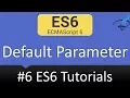 ECMAScript 6 Tutorials - Functions Default Parameters