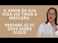 Lagu AO VIVO: O amor da sua vida vai tirar a máscara, prepare-se vc deve saber disso!