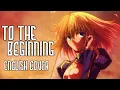 Download Lagu Fate/Zero - To The Beginning - Full English Cover - 【тess❀ ♢ Nicki Gee ♢ Tohru 】