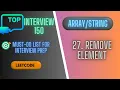 Remove Element Leetcode 27 Top Interview 150