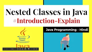 Nested Classes in Java Inner Classes in Java Explained Hindi