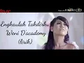 Weni D'academy =Engkaulah Takdirku (lirik)