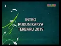 INTRO RUKUN KARYA TERBARU 2019