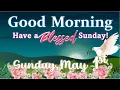 Good Morning SUNDAY GOD BLESS 1st May 2022 GIF e-Card Greetings Have a BLESSED Day