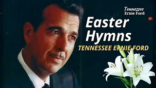 easter hymns performed live by tennessee ernie ford 8 beautiful hymns